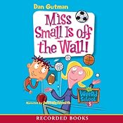 Miss Small Is Off the Wall | [Dan Gutman]