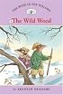 The Wind in the Willows #3: The Wild Wood (Easy Reader Classics)