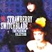 Strawberry Switchblade-Platinum Collection