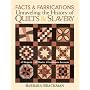 Facts and Fabrications: Unraveling the History of Quilts and Slavery