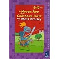 Le Moyen Age et les Ch�teaux forts par les mots crois�s : 8-10 ans