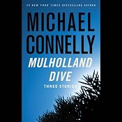 Mulholland Dive: Three Stories | [Michael Connelly]