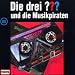 Die drei Fragezeichen - Folge 52: und die Musikpiraten