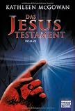 Das Jesus-Testament: Roman - Kathleen McGowan