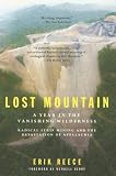 Lost Mountain: A Year in the Vanishing Wilderness Radical Strip Mining and the Devastation ofAppalachia (Paperback)