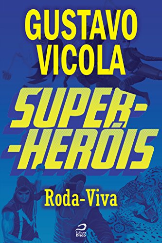 Super-Heróis - Roda-Viva (Portuguese Edition)