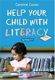 Help Your Child with Literacy Ages 3-7