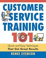 Customer Service Training 101: Quick And Easy Techniques That Get Great Results