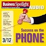 H&ouml;rbuch Business Spotlight Audio - Success on the phone. 3/2012: Business-Englisch lernen Audio - Telefonieren
