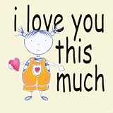 I love you this much
