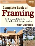 Complete Book of Framing: An Illustrated Guide for Residential Construction - 1118113497