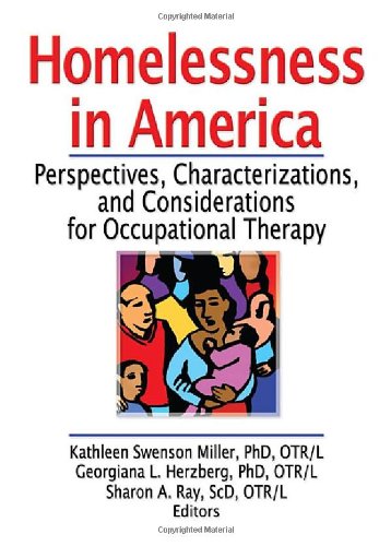 Homelessness in America: Perspectives, Characterizations, and Considerations for Occupational Therapy