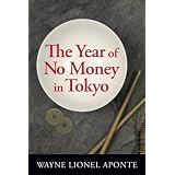 The Year Of No Money In Tokyo