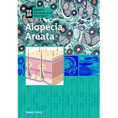 Click here to buy Alopecia Areata (Genetic & Developmental Diseases & Disorders) by Janey Levy.