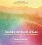 Touching the Breath of Gaia: 59 Foundation Stones for a Peaceful Civilisation: 59 Foundation Steps for Peaceful Civilisation