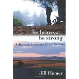 Be Brave, Be Strong: A Journey Across the Great Divide