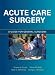Search : Acute Care Surgery: A Guide for Emergency Surgeons
