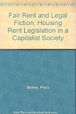 Fair rent and legal fiction : housing rent legislation in a capitalist society