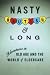 Nasty, Brutish, and Long: Adventures in Old Age and the World of Eldercare