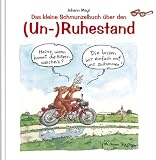 Produkt-Bild: Das kleine Schmunzelbuch &uuml;ber den (Un-)Ruhestand