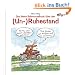Das kleine Schmunzelbuch �ber den (Un-)Ruhestand
