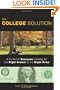 The College Solution: A Guide for Everyone Looking for the Right School at the Right Price