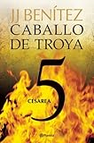 Cesarea. Caballo de Troya 5 (Spanish Edition)