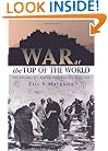 War at the Top of the World : The Struggle for Afghanistan, Kashmir and Tibet