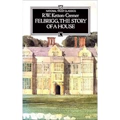 Felbrigg: The Story of a House (National Trust)