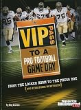 VIP Pass to a Pro Football Game Day (Sports Illustrated Kids: Game Day)