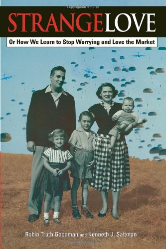 strange love or how we learn to stop worrying and love the market critical perspectives series a book series