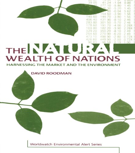 The Natural Wealth of Nations: Harnessing the Market and the Environment (Harnessing the Market for the Environment)