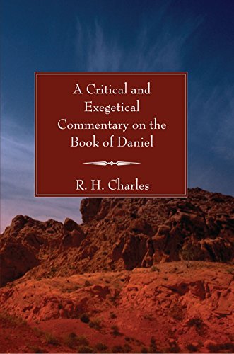 A Critical and Exegetical Commentary on the Book of Daniel: