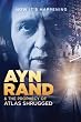 Ayn Rand and the Prophecy of Atlas Shrugged