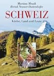 Schweiz: K�che, Land und Leute