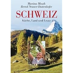 Schweiz: K�che, Land und Leute