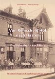 Von Remscheid Hbf nach Hasten: Die Nebenbahn zur Filiale