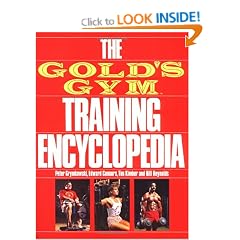 The Gold's Gym Training Encyclopedia