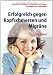 Erfolgreich gegen Kopfschmerzen und Migr&auml;ne (German Edition)
