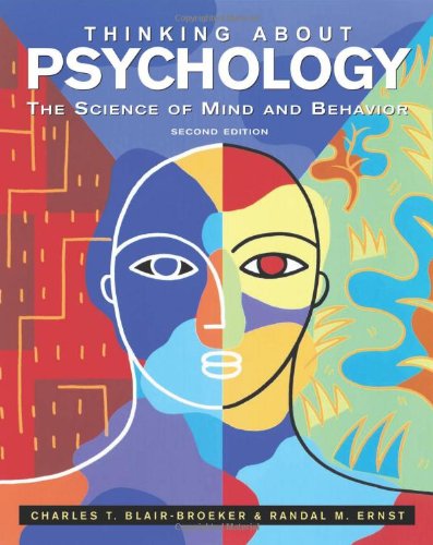 Thinking About Psychology: The Science of Mind and Behavior