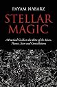 Stellar Magic: A Practical Guide to Performing Rites and Ceremonies to the Moon, Planets, Stars and Constellations