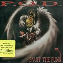 Snuff the Punk by  P. O. D. 