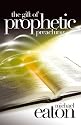 The Gift of Prophetic Preaching