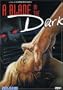 A Blade in the Dark