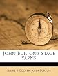 John Burton's Stage Yarns