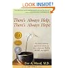 There's Always Help; There's Always Hope: An Award-Winning Psychiatrist Shows You How to Heal  Your Body, Mind, and Spirit