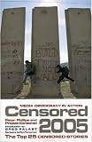 Censored 2005: The Top 25 Censored Stories (Censored)