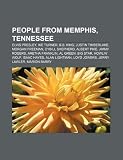 People from Memphis, Tennessee: Elvis Presley, Ike Turner, B.B. King, Justin Timberlake, Morgan Freeman, Cybill Shepherd, Albert Pike