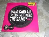 Who Said All Punk Sounds The Same? Music Cd Sampler Volume 3