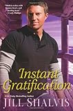 Instant gratification